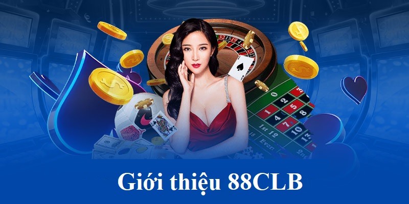 88clb là cổng nhà cái đẳng cấp nhất thị trường