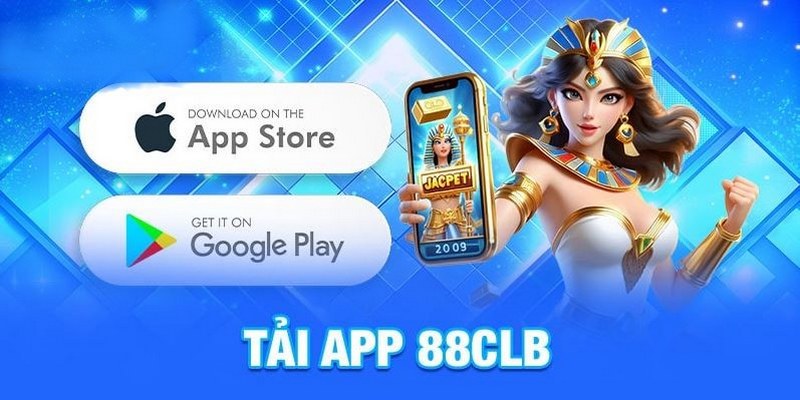 Tải app 88clb mang đến nhiều lợi ích